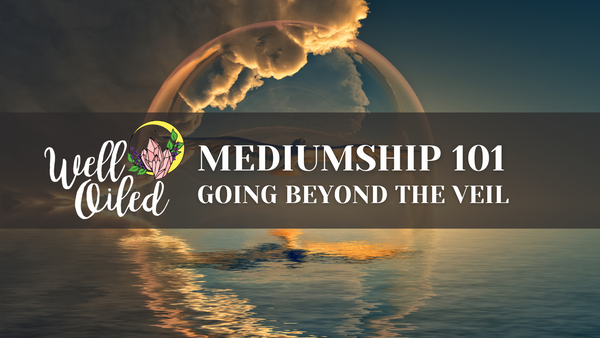 May 18th: Mediumship 101
