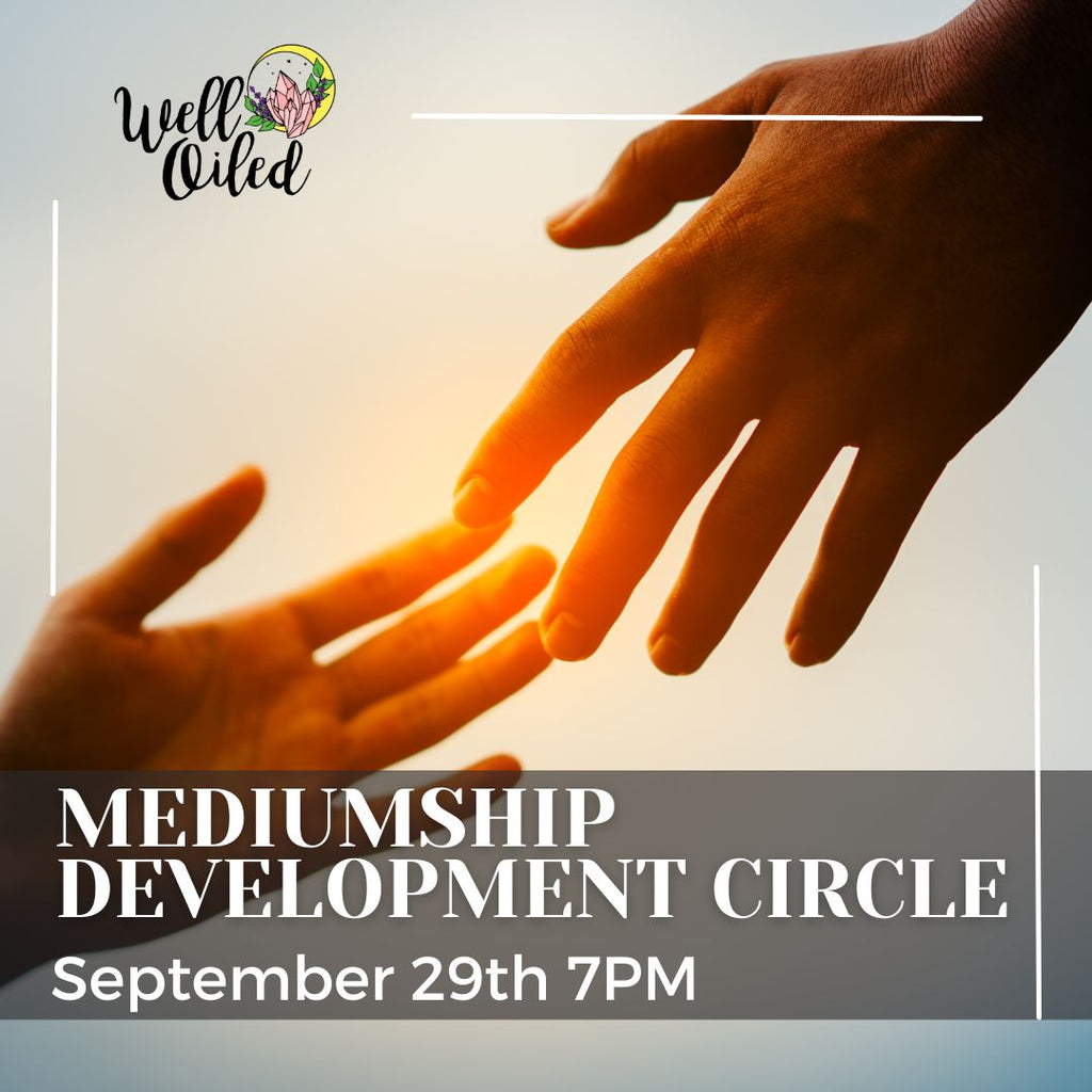August 29: Mediumship Development Circle 7PM