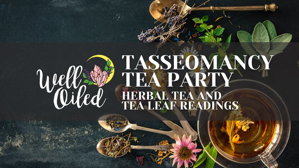April 28th: Tasseomancy Tea Party