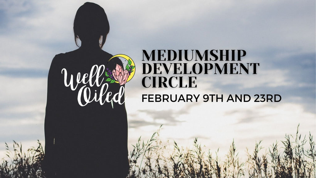 February 9th and 23rd: Mediumship Development Circle