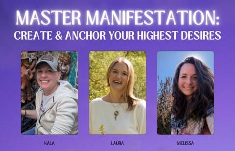 Master Manifestation: Create & Anchor Your Greatest Desires Workshop